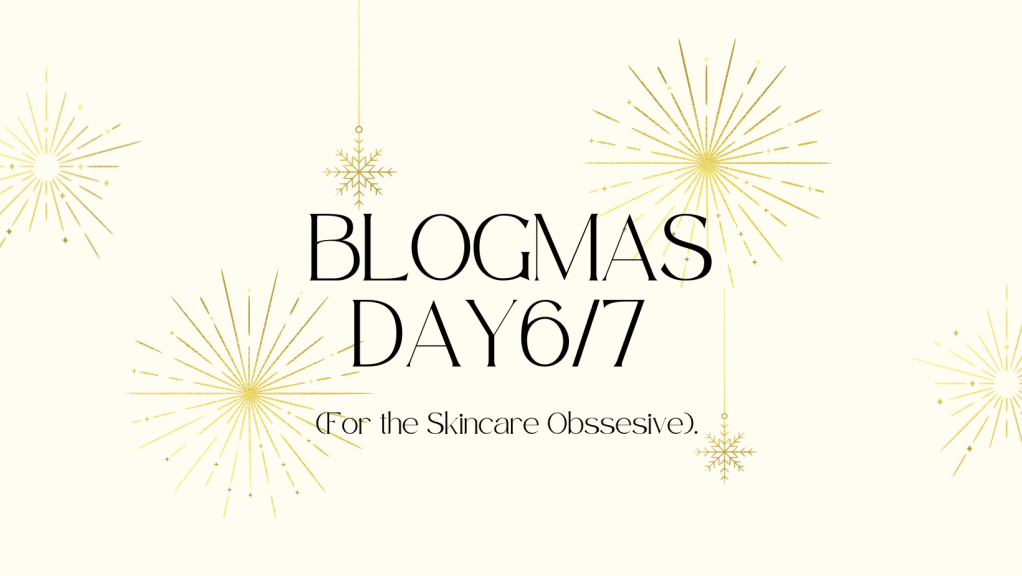 Blogmas-Winter Skincare Routine&nbsp;✨